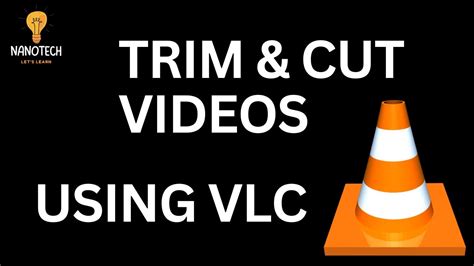 how to trim video using vlc media.